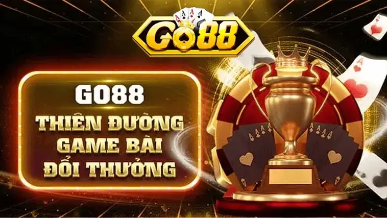Game Bài Go88 Hệ Sinh Thái Giải Trí Trực Tuyến Đẳng Cấp Quốc Tế